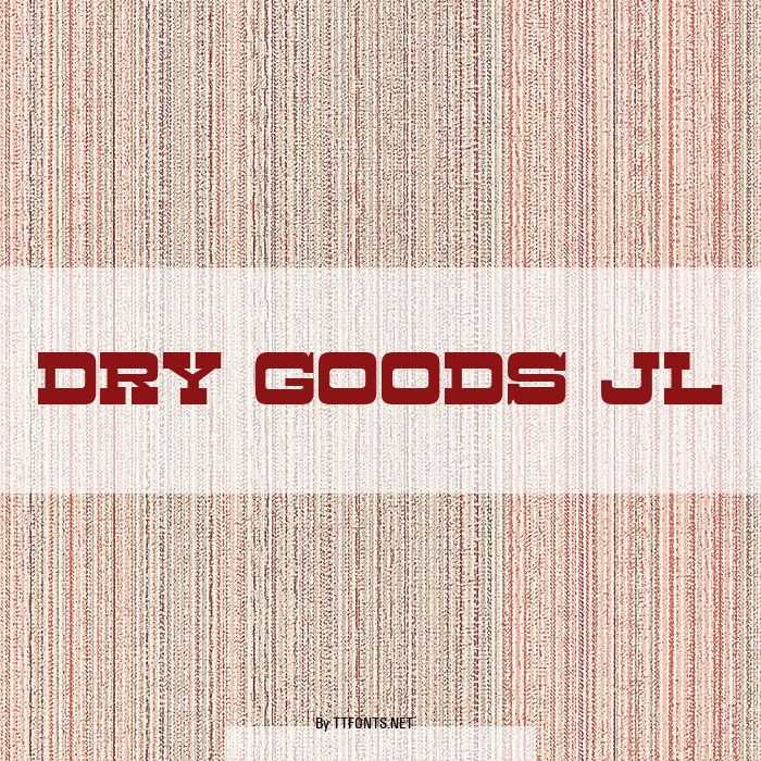 Dry Goods JL example